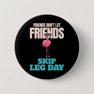 Vrienden laten vrienden geen Beenendag Dag Funny B Ronde Button 5,7 Cm