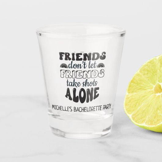 Vrienden laten vrienden geen vrijgezellenfeest hou shot glas (Voorkant)