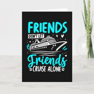 Vrienden Laten Vrienden Niet Alleen Cruisen Cruise Kaart
