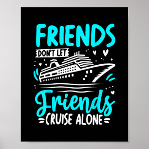 Vrienden Laten Vrienden Niet Alleen Cruisen Cruisi Poster