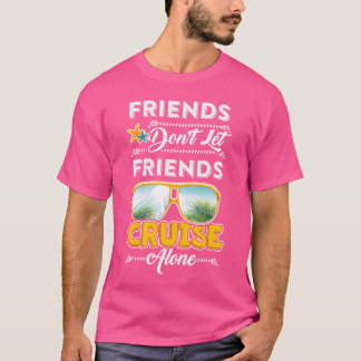 Vrienden laten vrienden niet alleen cruisen Funny T-shirt