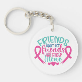 Vrienden laten vrienden niet alleen kanker bestrij sleutelhanger