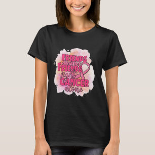 Vrienden laten vrienden niet alleen kanker bestrij t-shirt