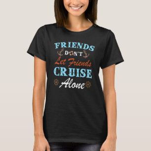 Vrienden laten vrienden niet alleen kruipen t-shirt