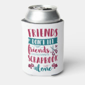 Vrienden laten vrienden niet alleen scrapbook blikjeskoeler (Blikje Achterkant)