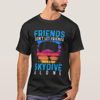 Vrienden Laten Vrienden Niet Alleen Uit Een Vliegt T-shirt