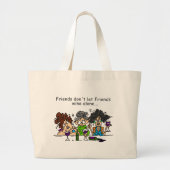 Vrienden laten vrienden niet alleen wijn grote tote bag (Voorkant)