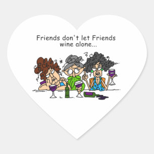 Vrienden laten vrienden niet alleen wijn hart sticker