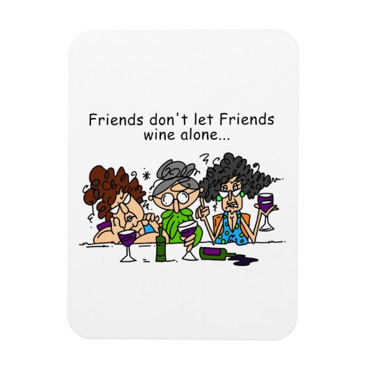 Vrienden laten vrienden niet alleen wijn magneet (Verticaal)
