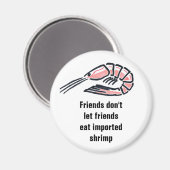 Vrienden laten vrienden niet eten... magneet (Voorkant / Achterkant)