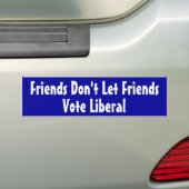 Vrienden laten vrienden niet liberaal stemmen bumpersticker (Op auto)