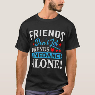 Vrienden laten vrienden niet linedance t-shirt