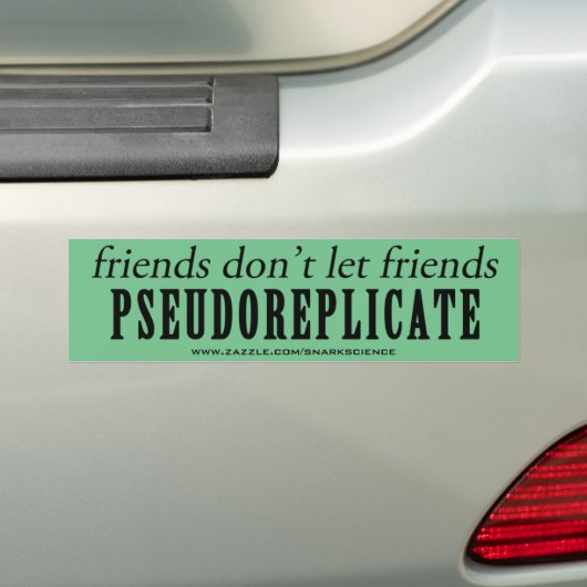 Vrienden laten vrienden niet pseudoreplicate Stick Bumpersticker (Op auto)