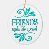 Vrienden maken het leven speciaal keramisch ornament (Links)
