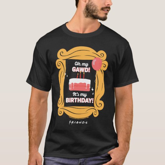 Vrienden.. mijn hoed... het is m'n geboorte-Cake m T-shirt (Voorkant)