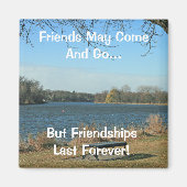 Vrienden mogen komen en gaan magneet (Voorkant)