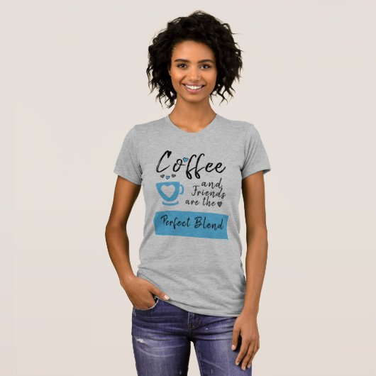 Vrienden, perfecte blend grijze blauwe koffie t-shirt (Voorkant volledig)