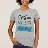 Vrienden, perfecte blend grijze blauwe koffie t-shirt (Voorkant)