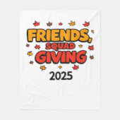 Vrienden Squad Geven 2025 Herfst Herfst Dankbaar T Fleece Deken (Voorkant)