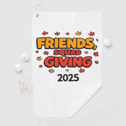 Vrienden Squad Geven 2025 Herfst Herfst Dankbaar T Golfhanddoek (Insitu)