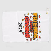 Vrienden Squad Geven 2025 Herfst Herfst Dankbaar T Golfhanddoek (Horizontaal)