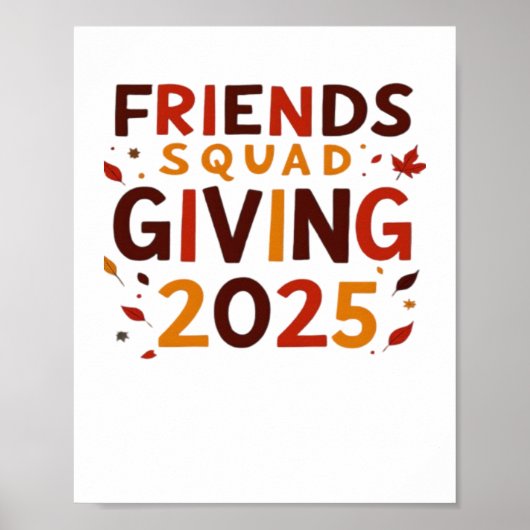 Vrienden Squad Geven 2025 Herfst Herfst Dankbaar T Poster (Voorkant)