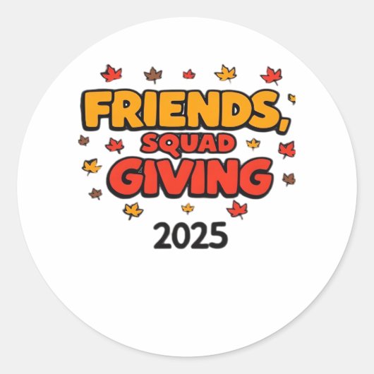 Vrienden Squad Geven 2025 Herfst Herfst Dankbaar T Ronde Sticker (Voorkant)