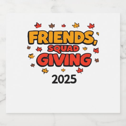 Vrienden Squad Geven 2025 Herfst Herfst Dankbaar T Sparkling Wijnetiket (Enkel label)