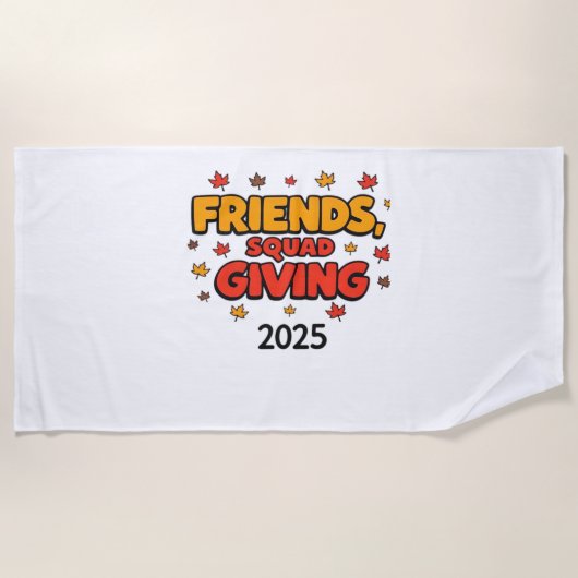 Vrienden Squad Geven 2025 Herfst Herfst Dankbaar T Strandlaken (Voorkant)