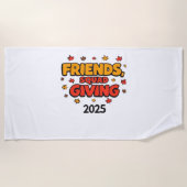 Vrienden Squad Geven 2025 Herfst Herfst Dankbaar T Strandlaken (Voorkant)