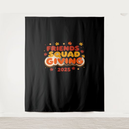 Vrienden Squad Geven 2025 Herfst Herfst Dankbaar T Wandkleed (Voorkant)