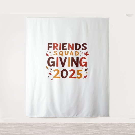 Vrienden Squad Geven 2025 Herfst Herfst Dankbaar T Wandkleed (Voorkant)