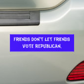 Vrienden stemmen niet tegen Republikeinse Bumperst Bumpersticker (Op auto)