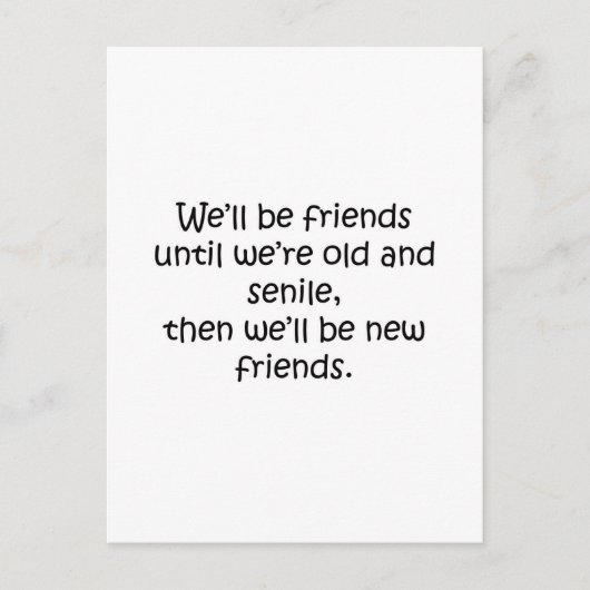 Vrienden tot we oud en seniel grappig design zijn briefkaart (Voorkant)