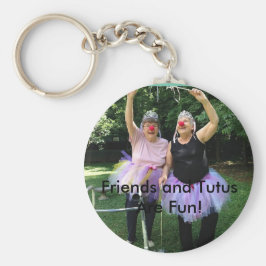 Vrienden + Tutus = Fun Times Sleutelhanger