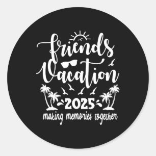 Vrienden vakantie 2025 samen herinneringen maken ronde sticker