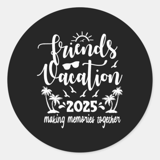 Vrienden vakantie 2025 samen herinneringen maken ronde sticker (Voorkant)