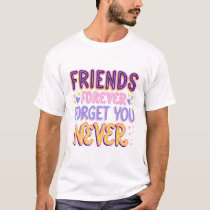 Vrienden Voor Altijd Vergeten Jou Nooit T-shirt