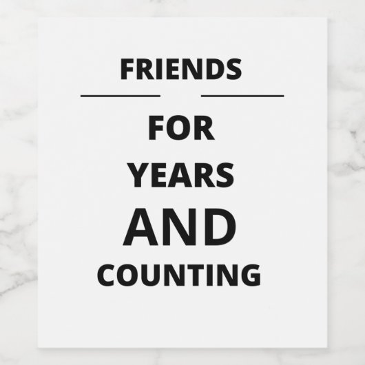 VRIENDEN VOOR JAREN EN BOEKHOUDING WIJN ETIKET (Enkel label)