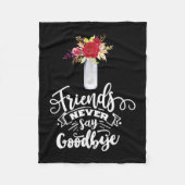 Vrienden zeggen nooit afscheid fleece deken (Voorkant)