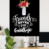 Vrienden zeggen nooit afscheid poster (Thuiskantoor)