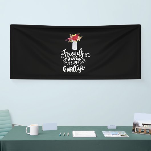 Vrienden zeggen nooit afscheid spandoek (Beurs)