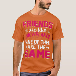 Vrienden zijn als sneeuwvlokken, geen van de thema t-shirt