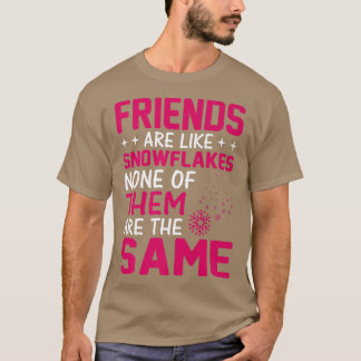 Vrienden zijn als sneeuwvlokken, geen van de thema t-shirt