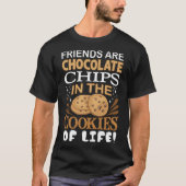 Vrienden zijn chocoladechips koekjesbakkers t-shirt (Voorkant)
