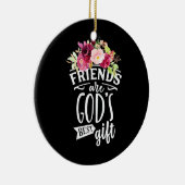 Vrienden zijn de beste cadeautjes van God Keramisch Ornament (Rechts)