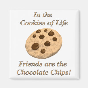 Vrienden zijn de chocolade Chips. Magneet