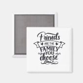Vrienden zijn de familie die je bent magneet (Voorkant / Achterkant)