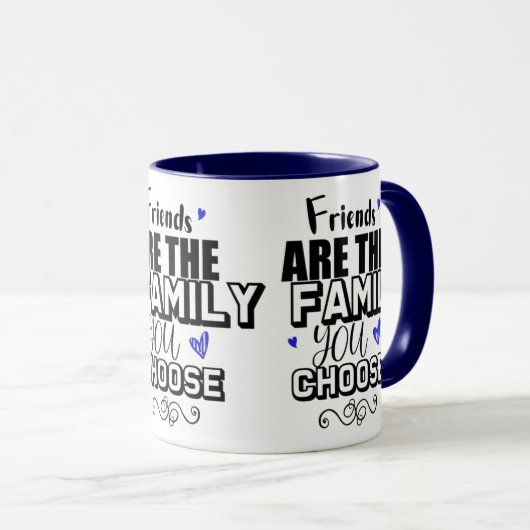 Vrienden zijn de familie die je kiest mok (Voorkant rechts)