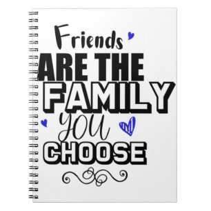 Vrienden Zijn De Familie Die Je Kiest Notitieboek